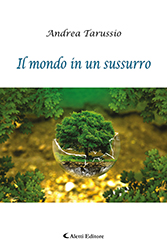 Andrea Tarussio - Il mondo in un sussurro